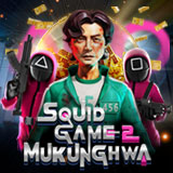 Squid Game 2：Mukunghwa